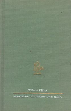 Introduzione alle scienze dello spirito, Wilhelm Dilthey